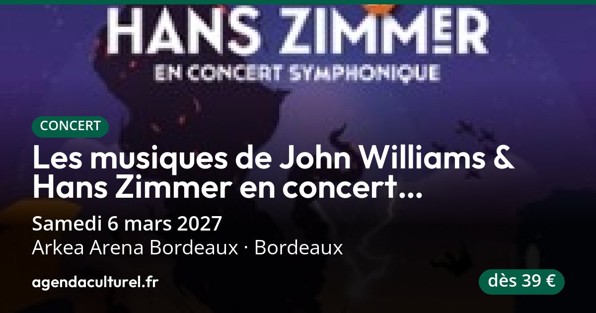 Les musiques de John Williams & Hans Zimmer en concert symphonique à ...