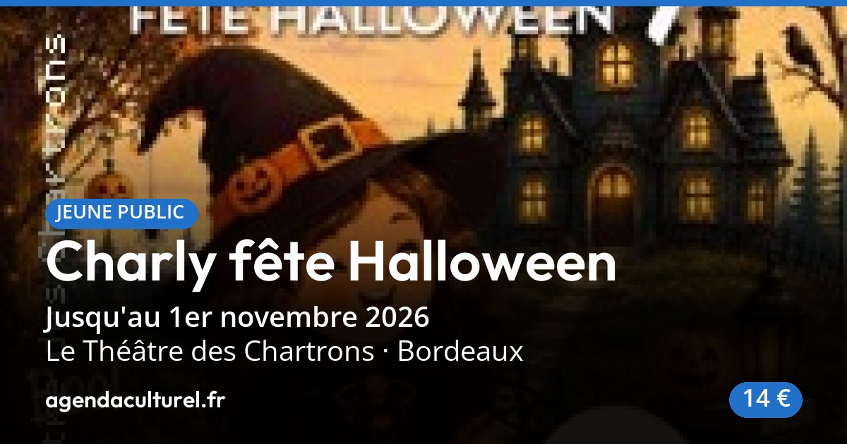 Spectacle Charly fête Halloween à Bordeaux, 19 oct. 26
