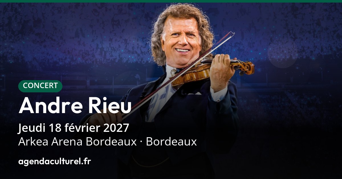 Concert André Rieu à Bordeaux, 18 févr. 2027