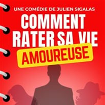 Comment rater sa vie amoureuse