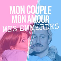 Mon couple, mon amour, mes emmerdes