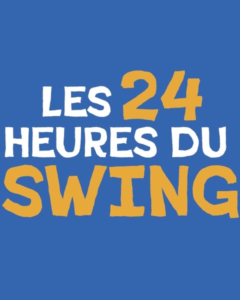 Festival Les 24 Heures du Swing