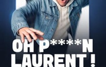 Laurent Baffie, Oh P***** Laurent !!