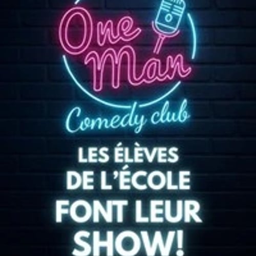 Spectacle de l'école du one man 1