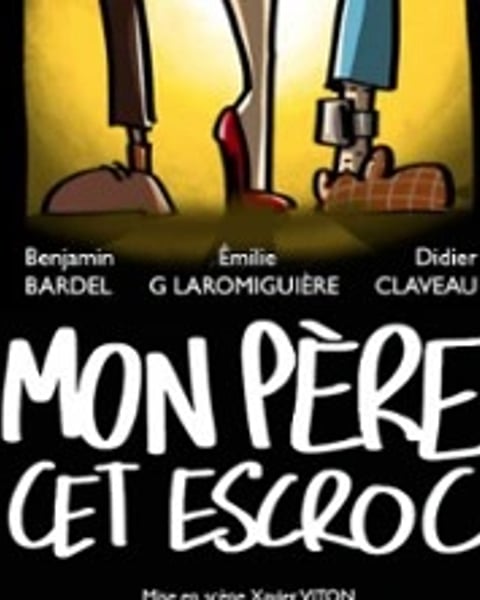 Mon Père Cet Escroc