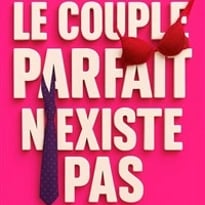 Le couple parfait n'existe pas