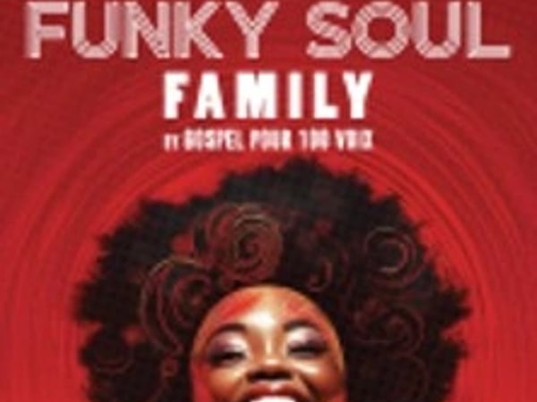 Funky Soul Family by Gospel pour 100 Voix