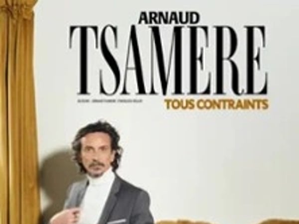 Arnaud Tsamère : Tous Contraints