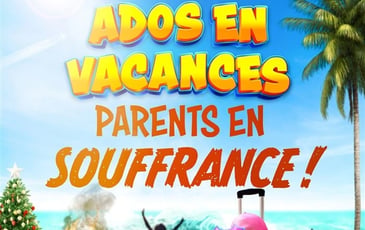 Ados en vacances, parents en souffrance !