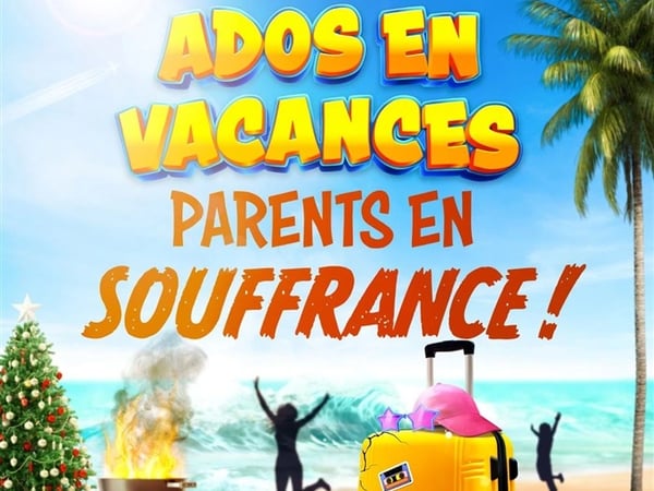 Ados en vacances, parents en souffrance !