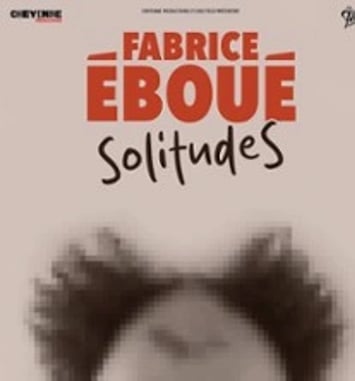 SolitudeS, par Fabrice Éboué
