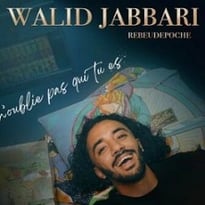 Walid Jabbari, n'oublie pas qui tu es