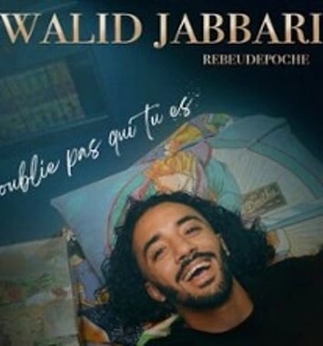 Walid Jabbari, n'oublie pas qui tu es