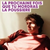 La Prochaine Fois que tu Mordras la Poussière