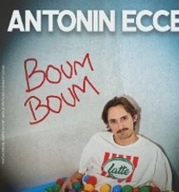 Antonin Ecce, Boum Boum