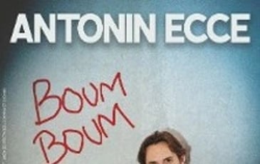 Antonin Ecce, Boum Boum