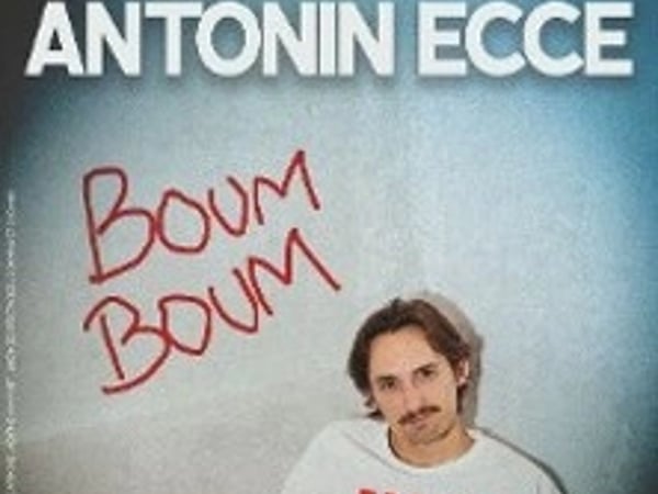 Antonin Ecce, Boum Boum
