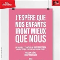 J'espère que nos enfants iront mieux que nous