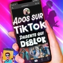 Ados sur TikTok, Parents qui Déblok
