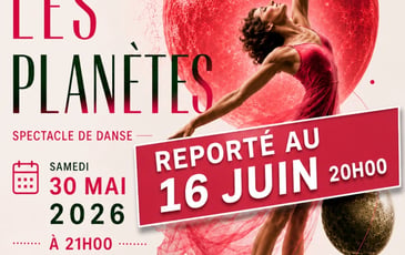 REPORT spectacle de danse "ENTRE LES PLANETES" au MARDI 16 JUIN 2026