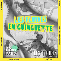Les Fluides Cabaret en Guinguette