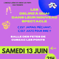 Nouveau spectacle des Délirz'à quai "C'est jamais méchant, c'est juste pour rire !!"