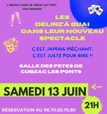 Nouveau spectacle des Délirz'à quai "C'est jamais méchant, c'est juste pour rire !!"