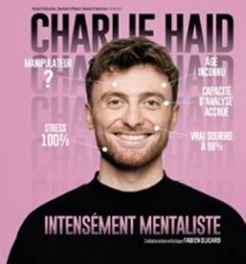 Charlie Haid Intensément mentaliste