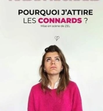 Nadia Richard : Pourquoi j'attire les connards ? (tournée)