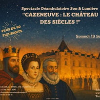 Cazeneuve : le château des siècles !