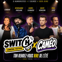 Switch × Caméo Comédie Festival