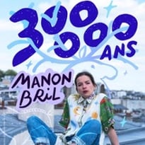 Manon Bril, 300 000 ans, Tournée