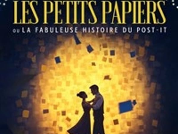 Les Petits Papiers ou la fabuleuse histoire du Post-it