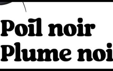 Poil Noir Plume Noire