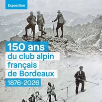 « 150 ans du Club alpin de Bordeaux. 1876-2026 »