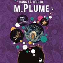 Dans la tête de monsieur Plume