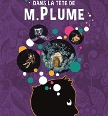Dans la tête de monsieur Plume