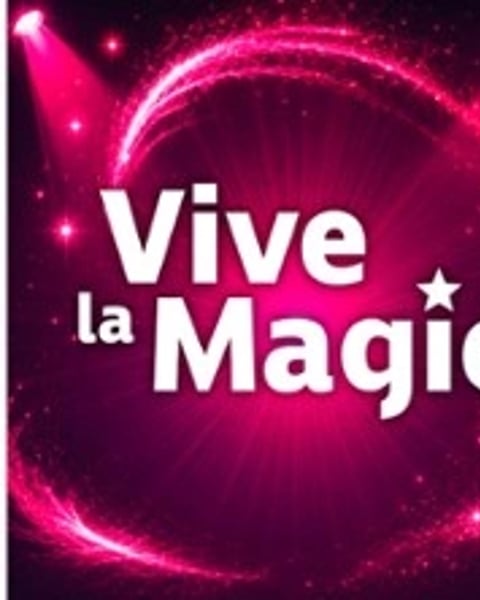 Festival Vive la Magie 19e édition