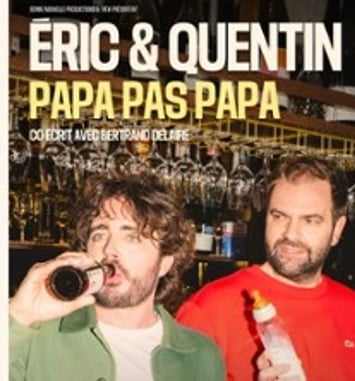 Eric & Quentin, Papa pas Papa, Tournée