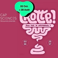 Exposition "Crotte ! Que fait le microbiote ?" à Cap Sciences