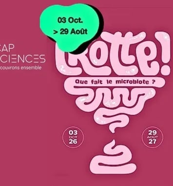Exposition "Crotte ! Que fait le microbiote ?" à Cap Sciences