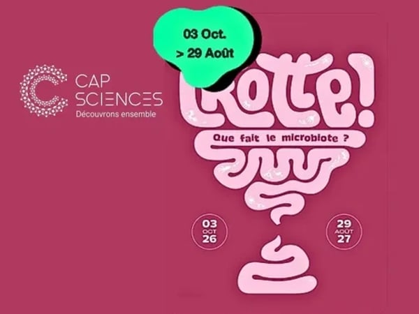 Exposition "Crotte ! Que fait le microbiote ?" à Cap Sciences