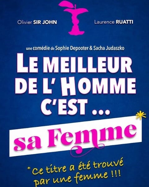 Le meilleur de l'homme c'est sa femme