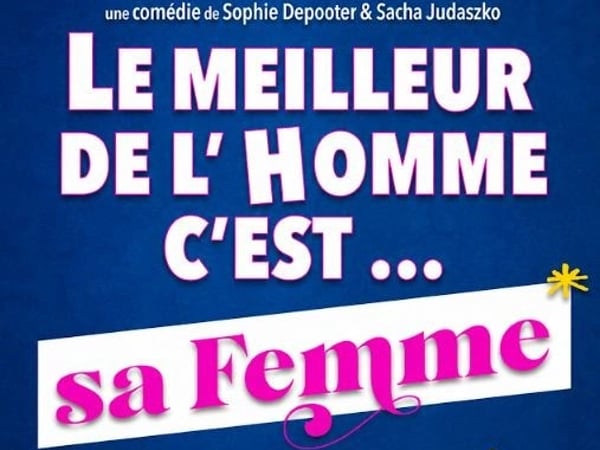 Le meilleur de l'homme c'est sa femme