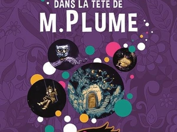 Dans la tête de monsieur Plume