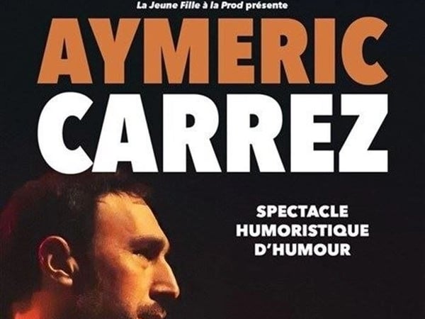 Aymeric Carrez dans spectacle humoristique d'humour