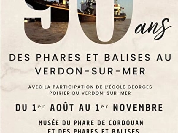 Exposition des 90 ans des Phares et balises au Verdon sur Mer